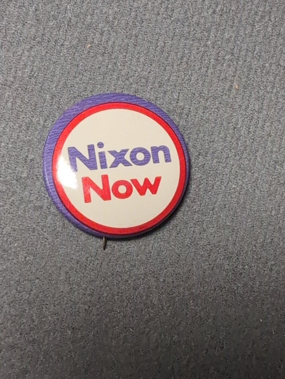 Richard Nixon Now Red White Blue Presidential Vintage Button Pin